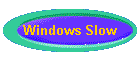 Windows Slow